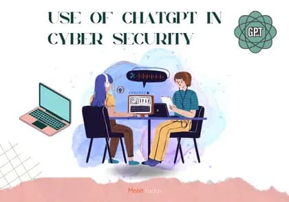 Use of CHATGPT in Cyber Security